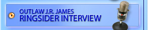Outlaw's Ringsider Interviews